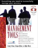 Youth Ministry Management Tools Everything You Need to Successfully Manage and Administrate Your Youth Ministry cover
