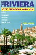 Riviera Off Season & on: Hotels, Restaurants, Activities, and Values Town by Town. cover