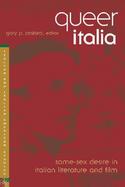 Queer Italia Same-Sex Desire in Italian Literature and Film cover