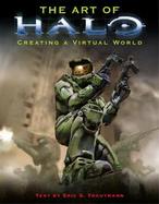 The Art of Halo Creating a Virtual World cover