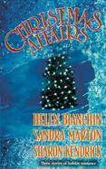 Christmas Affairs: The Seduction Season/A Miracle on Christmas Eve/Yuletide Reunion cover
