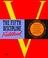 The Fifth Discipline Fieldbook Strategies and Tools for Building a Learning Organization cover