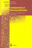 Fundamentals of Queueing Networks Performance, Asymptotics, and Optimization cover