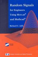 Random Signals for Engineers Using Matlab and Mathcad cover