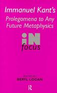 Immanuel Kant's Prolegomena to Any Future Metaphysics In Focus cover