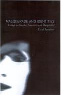 Masquerade and Identities Essays on Gender, Sexuality and Marginality cover