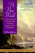 New World: An Epic of Colonial America from the Founding of Jamestown to the Fall of Quebec cover