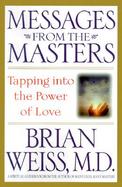 Messages from the Masters: Tapping Into the Power of Love cover