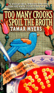 Too Many Crooks Spoil the Broth A Pennsylvania-Dutch Mystery With Recipes cover