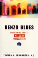Benzo Blues: A Groundbreaking Program for Overcoming Anxiety Without Tranquilizers cover