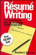 Résumé Writing: A Comprehensive How-to-Do-It Guide, 4th Edition cover