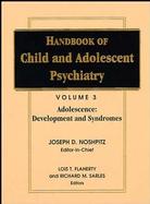 Handbook of Child and Adolescent Psychiatry Adolescence  Development and Syndromes (volume3) cover