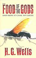 The Food of the Gods And How It Came to Earth cover