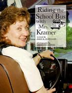 Riding the School Bus With Mrs. Kramer cover