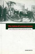 The Claims of Common Sense Moore, Wittgenstein, Keynes and the Social Sciences cover