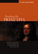 Reading the Principia: The Debate on Newton's Mathematical Methods for Natural Philosophy from 1687 to 1736 cover