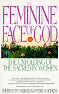 The Feminine Face of God The Unfolding of the Sacred in Women cover