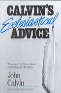 Calvin's Ecclesiastical Advice cover