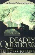 Deadly Questions A Jamie Pellen Mystery cover