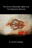 The Brown Mountain Lights and the Mesozoic Phoenix cover