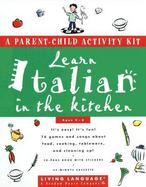 Learn Italian in the Kitchen A Parent-Child Activity Kit cover