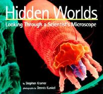 Hidden Worlds Looking Through a Scientist's Microscope cover