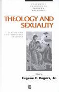 Theology and Sexuality: Classic and Contemporary Readings cover