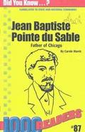 Jean Baptiste Pointe Du Sable Father of Chicago cover