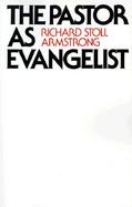 The Pastor As Evangelist cover