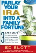 Parlay Your Ira Into A Family Fortune cover
