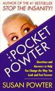 The Pocket Powter: Questions and Answers to Help You Change the Way You Look and Feel Forever cover