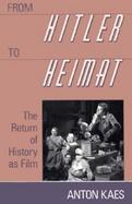 From Hitler to Heimat The Return of History As Film cover