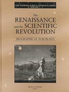 The Renaissance and the Scientific Revolution Biographical Portraits (volume1) cover