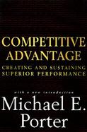 Competitive Advantage Creating and Sustaining Superior Performance cover