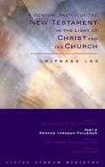 A General Sketch of the New Testament in the Light of Christ and the Church Romans Through Philemon cover
