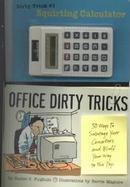 Office Dirty Tricks 50 Ways to Sabotage Your Coworkers and Bluff Your Way to the Top cover