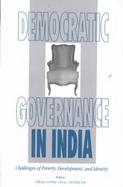 Democratic Governance in India Challenges of Poverty, Development, and Identity cover