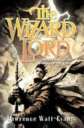 The Wizard Lord Volume One of the Annals of the Chosen cover