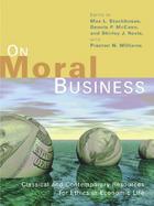 On Moral Business Classical and Contemporary Resources for Ethics in Economic Life cover