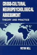 Cross-Cultural Neuropsychological Assessment Theory and Practice cover
