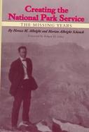 Creating the National Park Service: The Missing Years cover