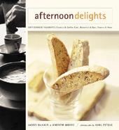 Afternoon Delights: Coffeehouse Favorites: Cookies & Coffee Cakes, Brownies & Bars, Scones & More cover