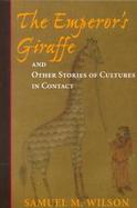 The Emperor's Giraffe: And Other Stories of Cultures in Contact cover