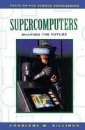 Supercomputers: Shaping the Future cover