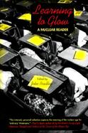 Learning to Glow A Nuclear Reader cover