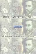 American Pentimento The Invention of Indians and the Pursuit of Riches cover