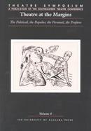 Theatre at the Margins The Political, the Popular, the Personal, the Profane (volume8) cover