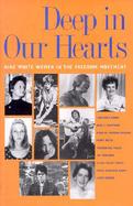 Deep in Our Hearts: Nine White Women in the Freedom Movement cover