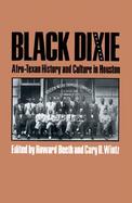 Black Dixie Afro-Texan History & Culture in Huston cover