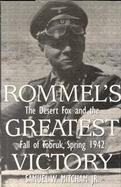 Rommel's Greatest Victory: The Desert Fox and the Fall of Tobruk, Spring 1942 cover